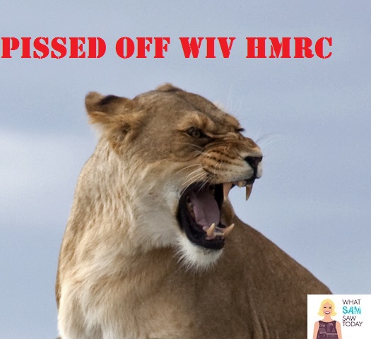 pissed off wiv hmrc